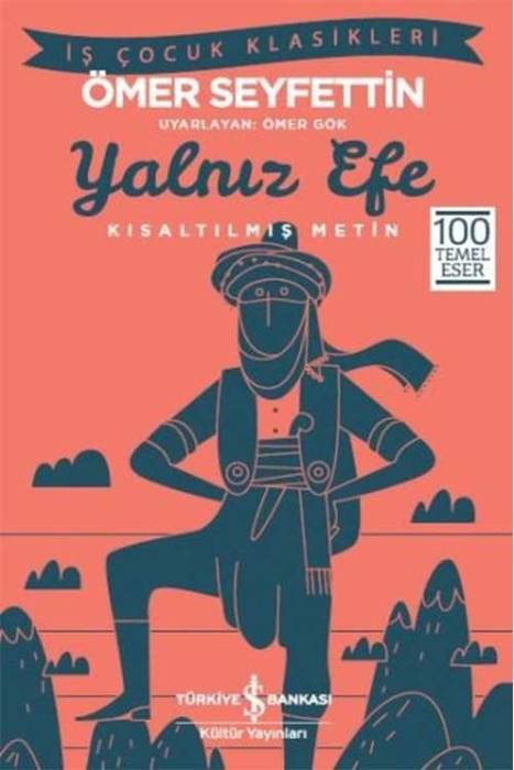 Yalnız Efe-Kısaltılmış Metin İş Bankası Kültür Yayınları