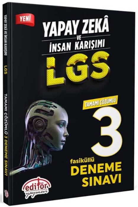 Yapay Zeka ve İnsan Karışımı LGS Tamamı Çözümlü 3 Fasikül Deneme Editör Yayınevi