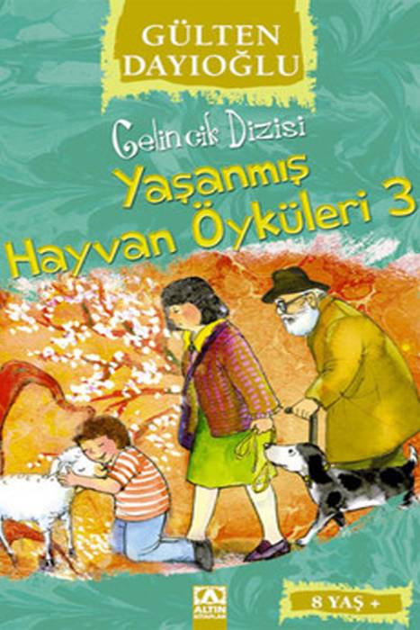 Yaşanmış Hayvan Öyküleri 3 - Gelincik Dizisi Altın Kitaplar