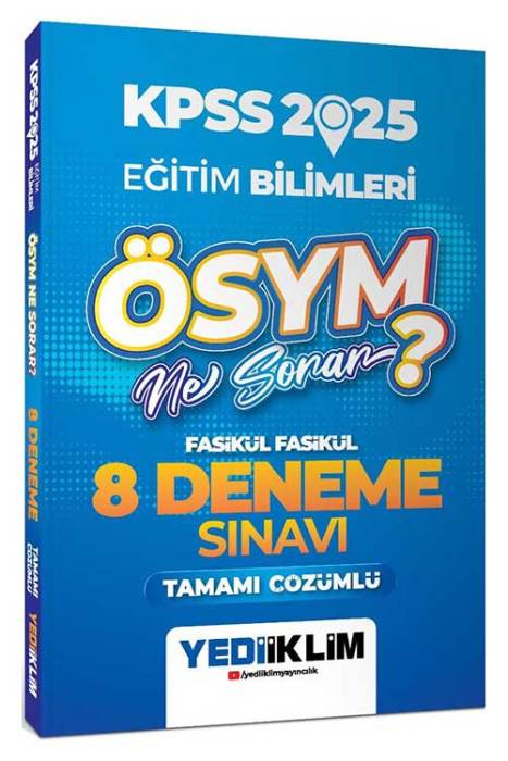 2025 KPSS Eğitim Bilimleri ÖSYM Ne Sorar Tamamı Çözümlü Fasikül Fasikül 8 Deneme Sınavı Yediiklim Yayınları