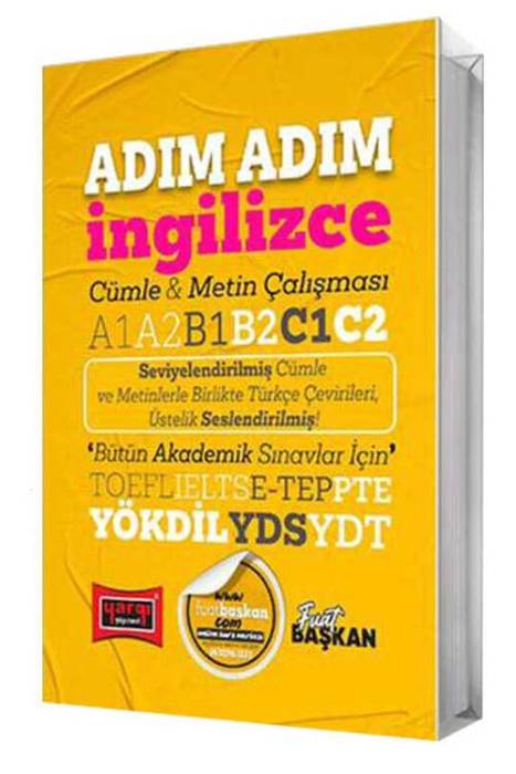 YÖKDİL YDS YDT TOEFL IELTS E-Tep Adım Adım İngilizce Cümle & Metin Çalışması A1 A2 B1 B2 C1 C2 Yargı Yayınları