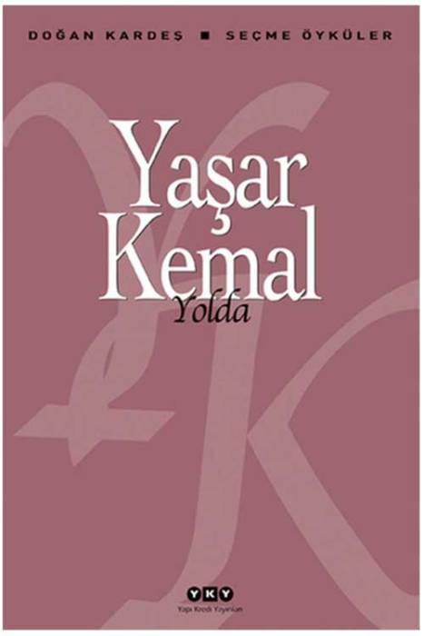 Yolda- Seçme Öyküler Yapı Kredi Yayınları