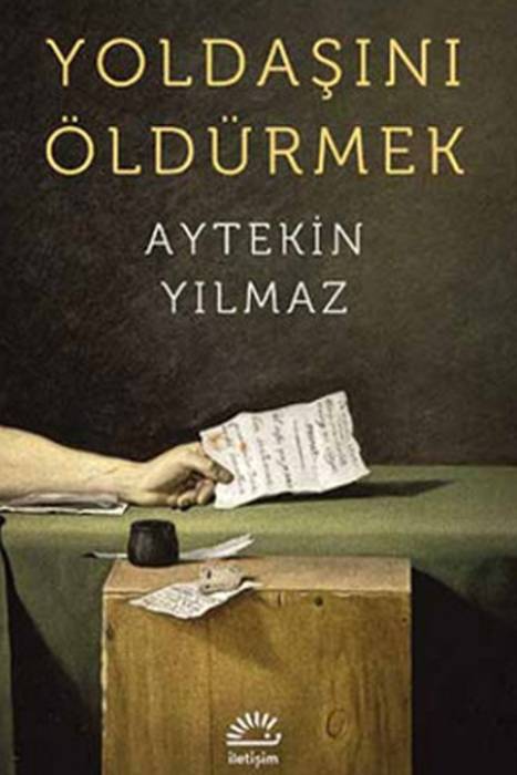 Yoldaşını Öldürmek İletişim Yayınları